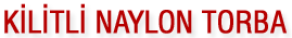Kilitli Naylon Torba